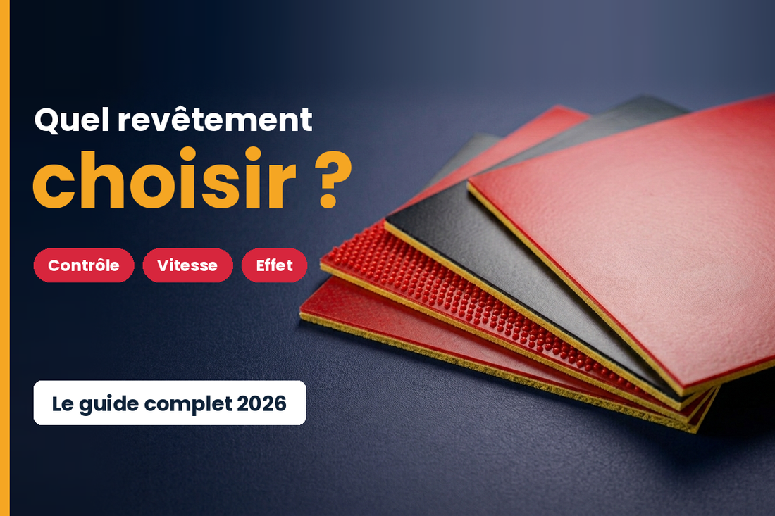 Comment choisir son revêtement de tennis de table ? Le guide complet